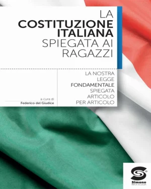 La Costituzione Italiana spiegata ai ragazzi